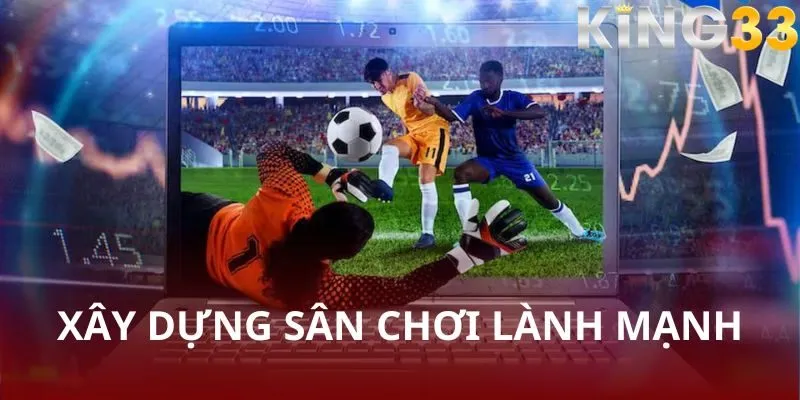 Môi trường cá cược lành mạnh