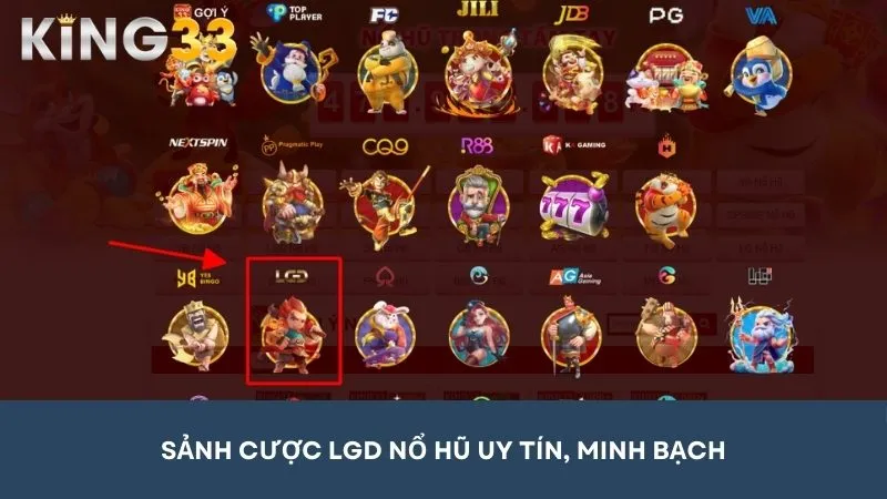 Sảnh cược LGD Nổ hũ được cấp phép hoạt động uy tín, minh bạch